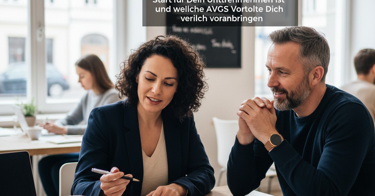 AVGS Vorteile — Vorteile des AVGS Gründercoachings — Warum der Gutschein der beste Start für Dein Unternehmen ist und we